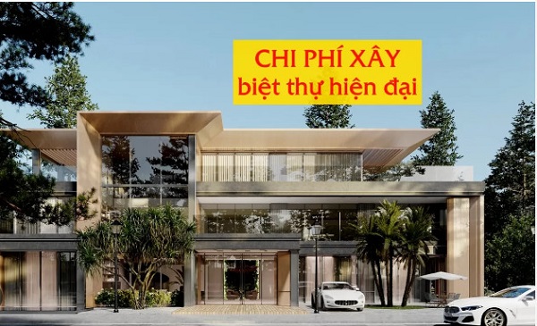 chi phí xây biệt thự hiện đại