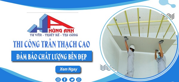 thi công làm trần thạch cao