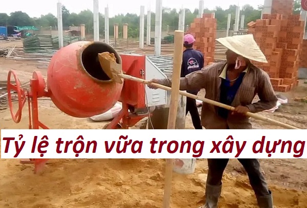 tỷ lệ trộn vữa xây