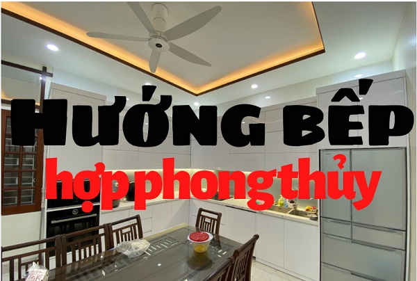 hướng bếp hợp phong thủy