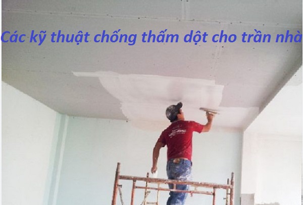 chống thấm trần nhà