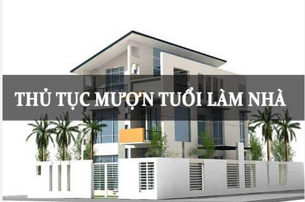 thủ tục mượn tuổi làm nhà