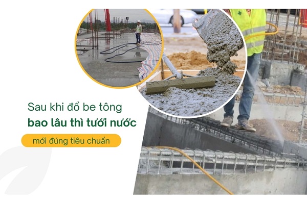 đổ bê tông bao lâu thì tưới nước