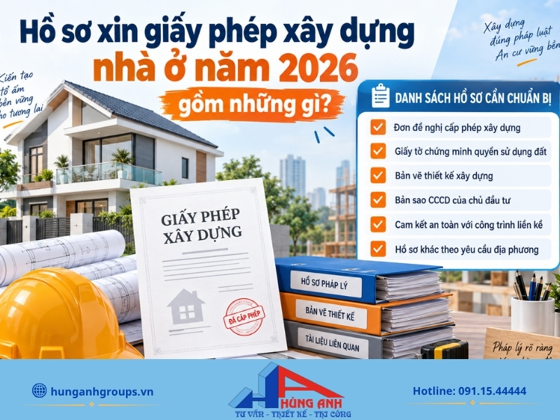 Hồ sơ xin giấy phép xây dựng nhà ở năm 2026 gồm những gì?