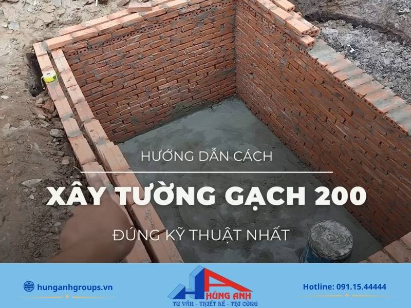 Hướng dẫn cách xây tường gạch 200 đúng kỹ thuật