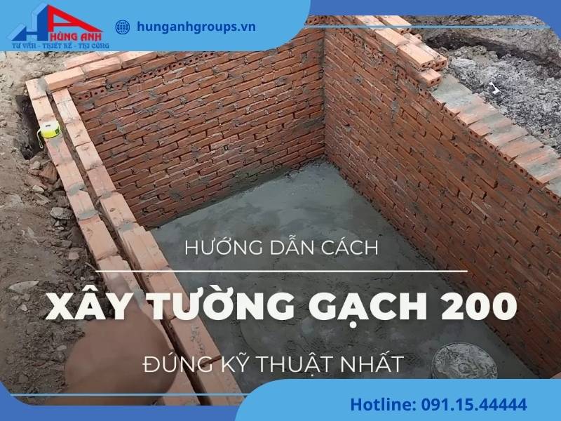 Hướng dẫn thi công xây tường gạch 200 chi tiết