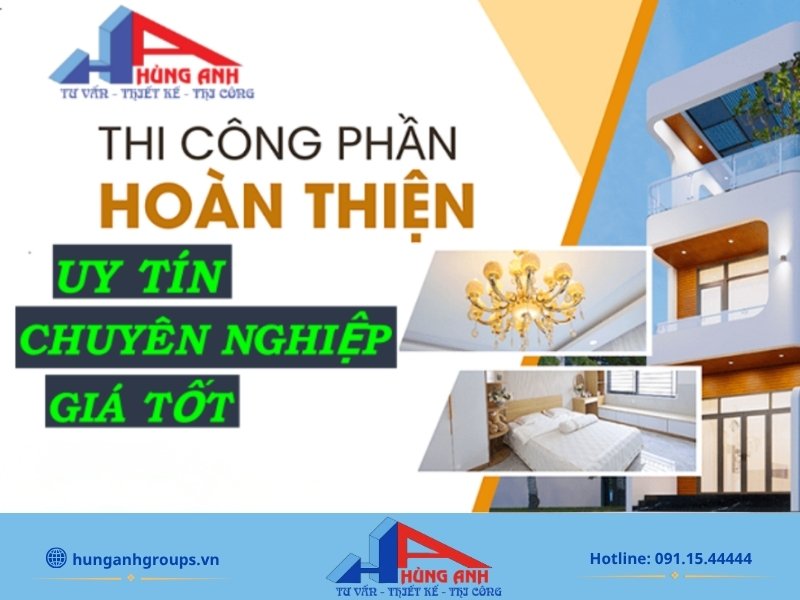 Báo giá hoàn thiện nhà ống | Bóc tách minh bạch 2026 Hùng Anh Groups - Đơn vị thi công hoàn thiện nhà ống uy tín, cam kết không bán thầu