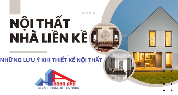 Thi công nội thất nhà liền kề trọn gói đẹp, chuyên nghiệp uy tín nguyên tắc khi thiết kế nội thất nhà liền kề