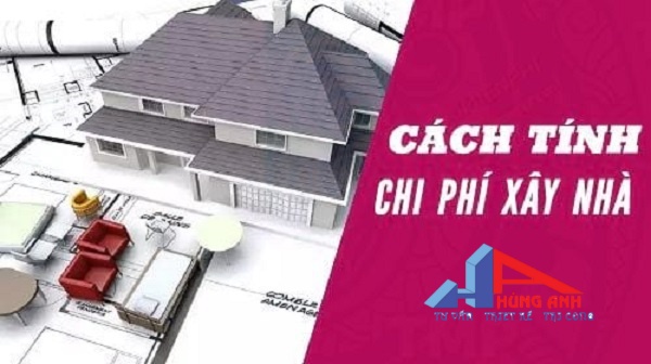 cách tính chi phí xây nhà