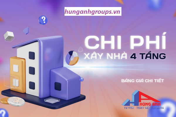 bảng chi phí xây nhà 4 tầng