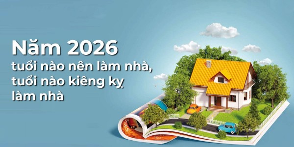 tuổi xây nhà 2026