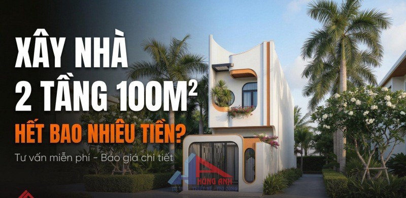 chi phí xây nhà 2 tầng 100m2