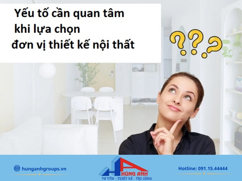 Các yếu tố cần quan tâm khi lựa chọn đơn vị thiết kế nội thất