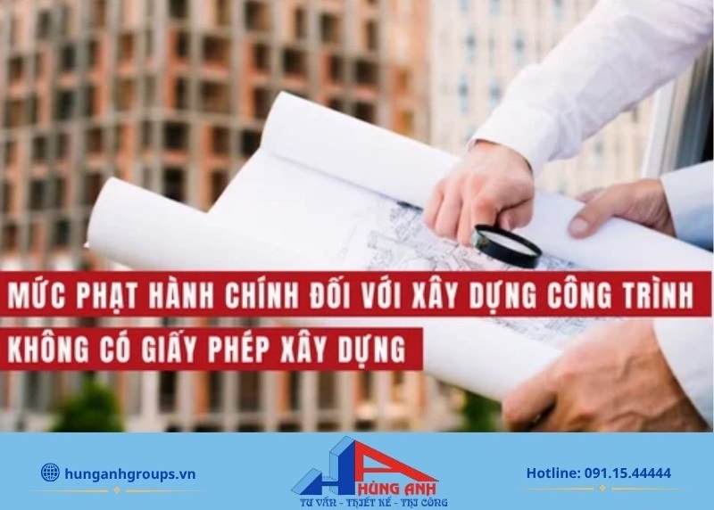 Giấy phép xây dựng Thi công xây dựng nhà ở không phép hoặc sai nội dung giấy phép tại Hà Nội có thể bị phạt hành chính từ 60 đến 80 triệu đồng và buộc tháo dỡ.